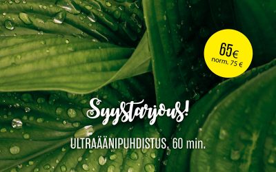 Syystarjouksessa ultraäänipuhdistus!